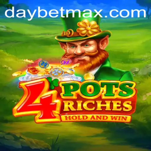 Exploring the Exciting World of 4potsriches With Daybet